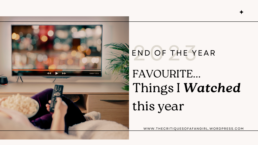 Favourite Things I Watched in 2023 // End of the Year 2023 – Day 3